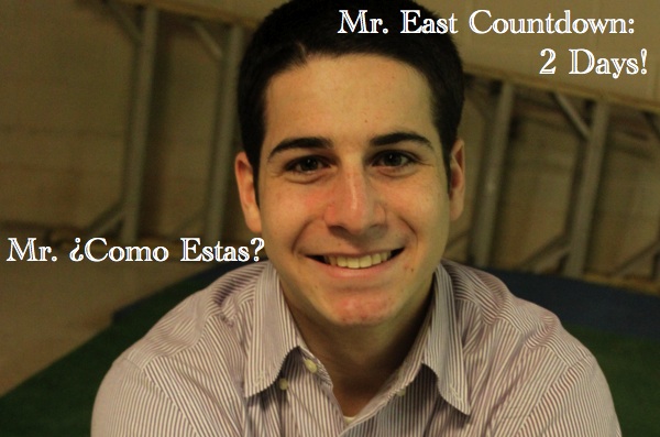 Mr. East Countdown: Mr. ¿Como Estas? – 2 days to go