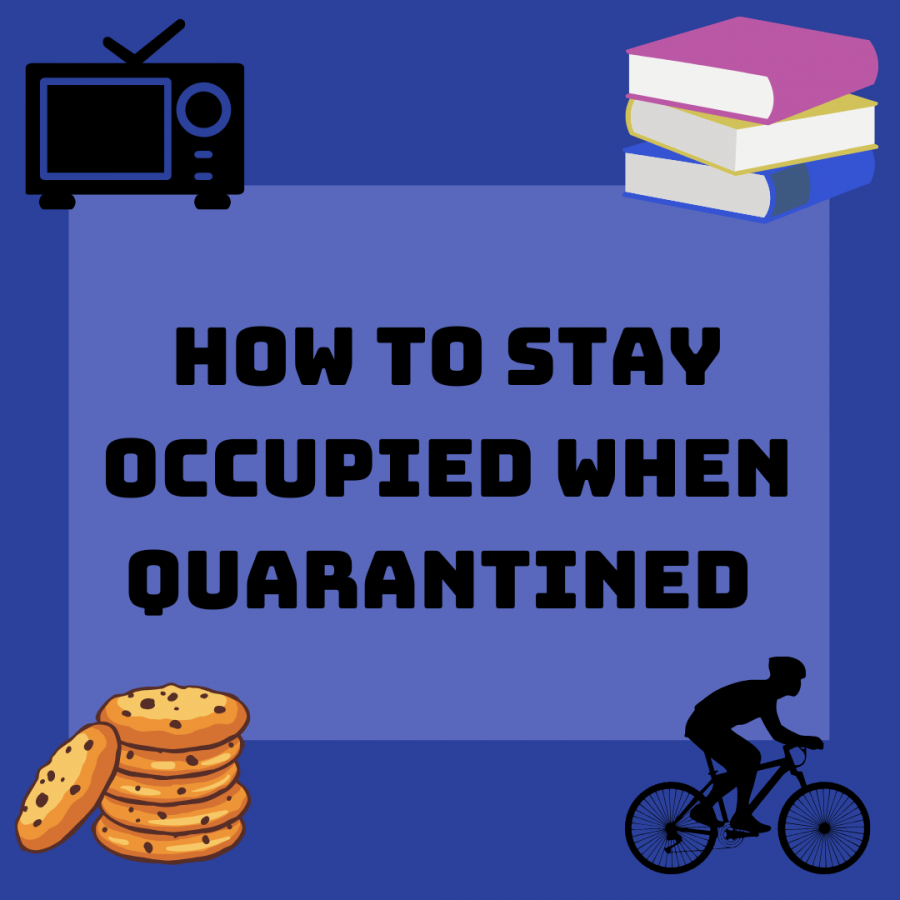 It is easy to get bored when quarantined, however, there are countless activities people can do to keep busy.  