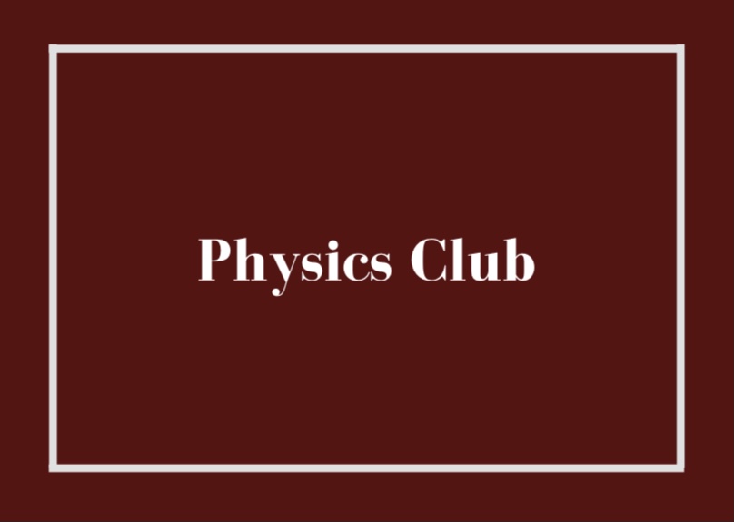The Physics Club is a brand new edition to the clubs at Cherry Hill East.