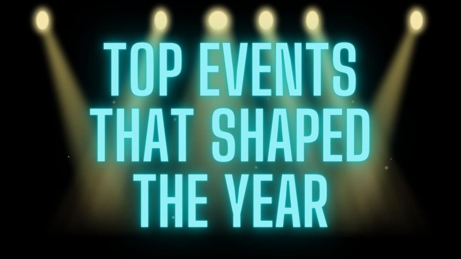 Top Events that Shaped the Year