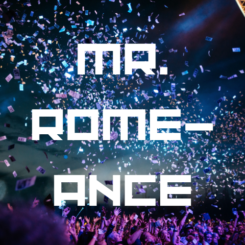 Rome Ciocco as Mr. Rome-ance