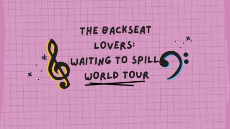 The Backseat Lovers: Waiting to Spill World Tour