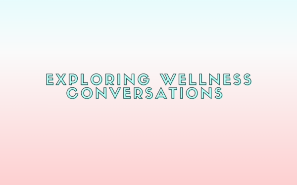 Wellness Conversations