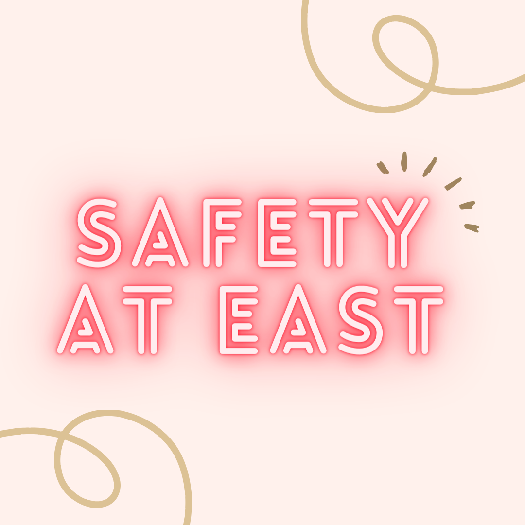 Safety at East