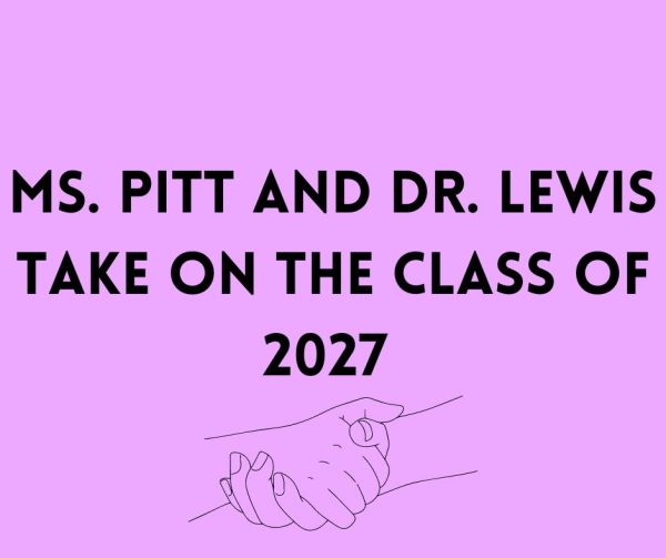 Ms. Pitt and Dr. Lewis are working together as the Cherry Hill High School East Class of 27 advisors. 
