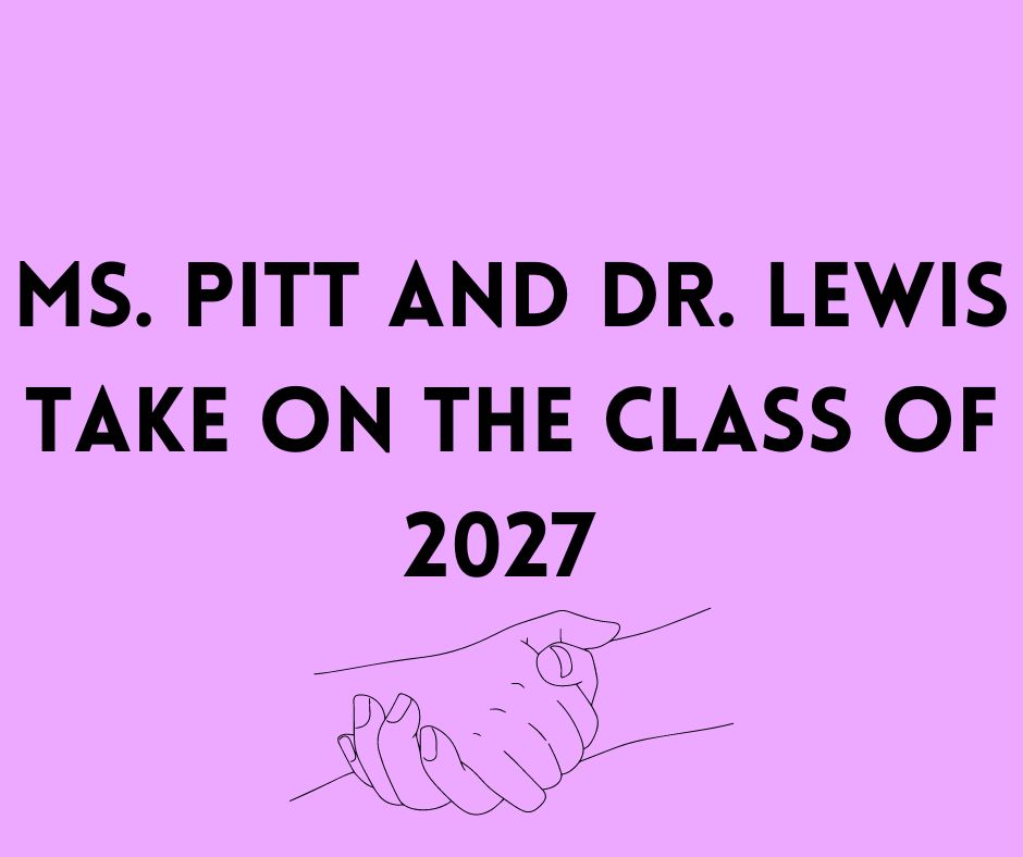 Ms.+Pitt+and+Dr.+Lewis+are+working+together+as+the+Cherry+Hill+High+School+East+Class+of+27+advisors.+
