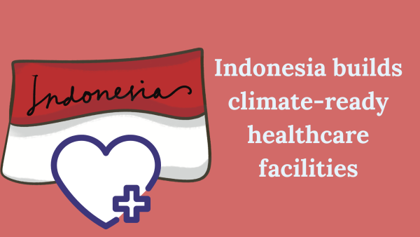 Indonesia builds climate-ready healthcare facilities